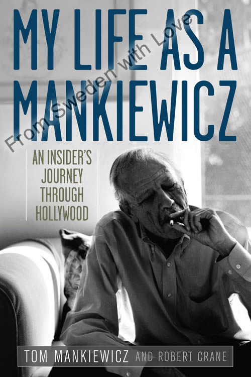My Life as a Mankiewicz by Tom Mankiewicz